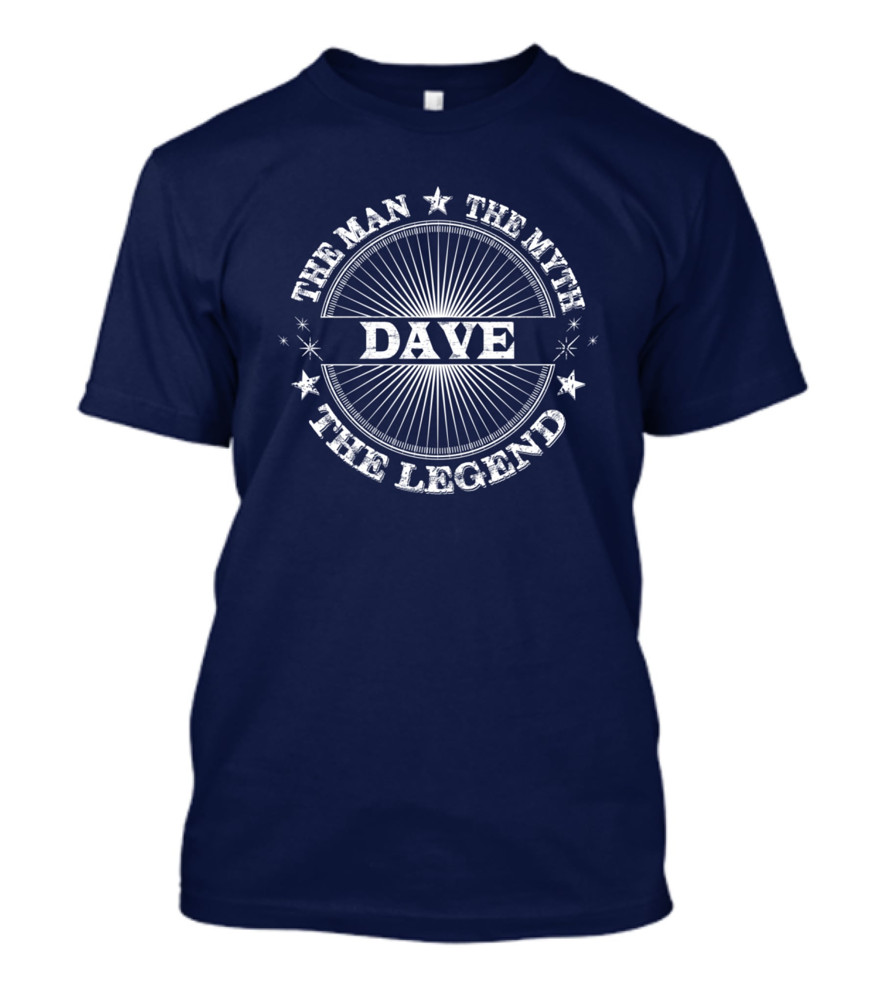 The Man The Myth The Legend Dave T-Shirt