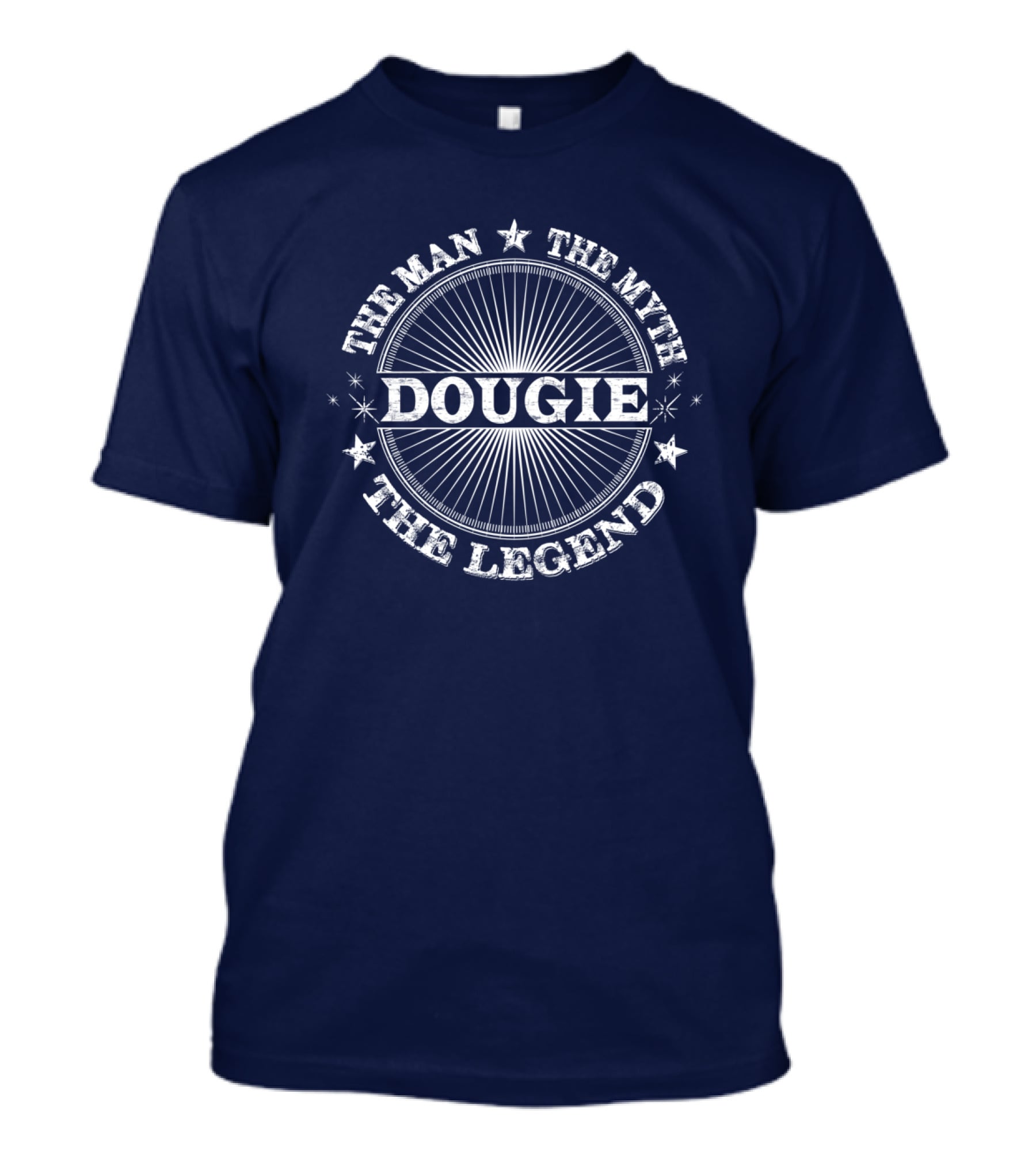 DOUGIE The Man The Myth The Legend T-Shirt