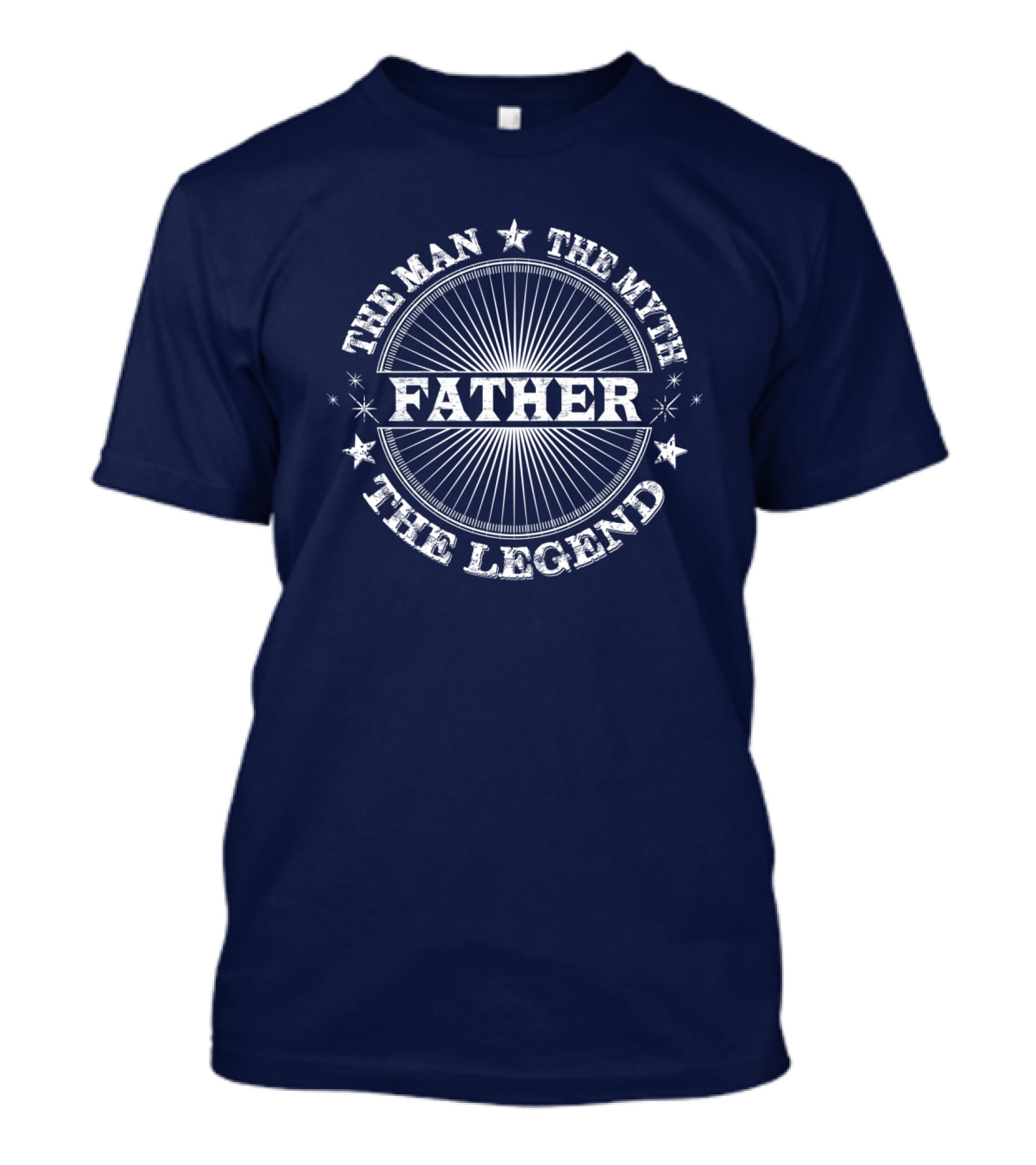 The Man The Myth The Legend Father T-Shirt
