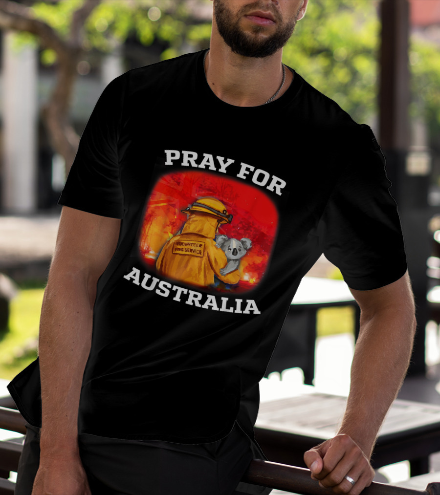 Pray For Australia Volunteer Fire Service Save Koala T-Shirt
