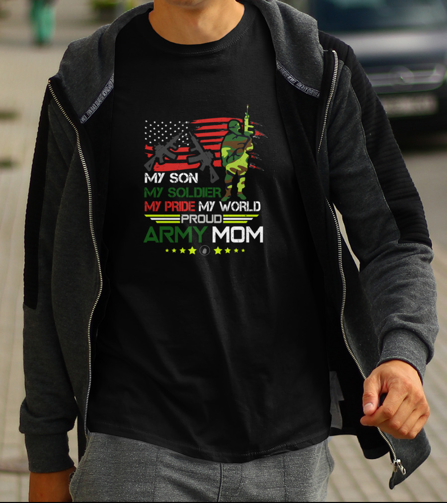 Proud Army Mom My Son My Soldier My Pride My World USA Flag Soldier T-Shirt