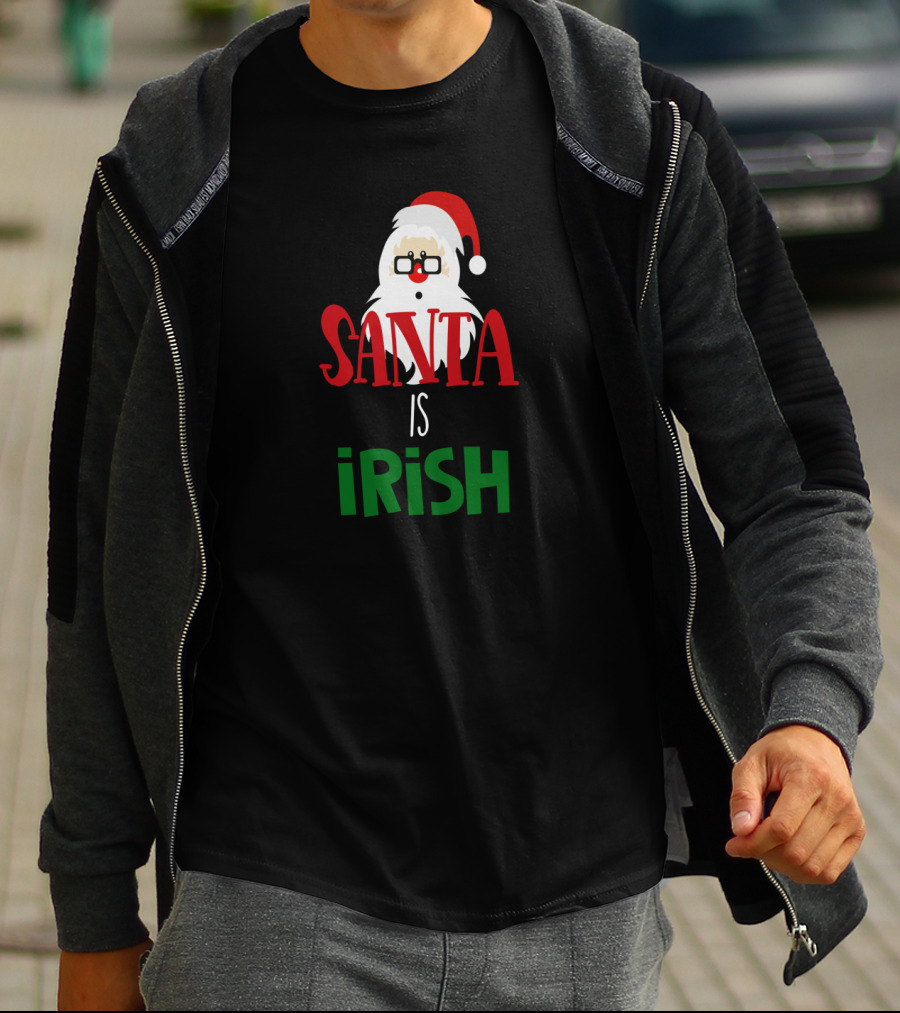 Santa Is Irish St. Patrick's Ireland Holiday T-Shirt