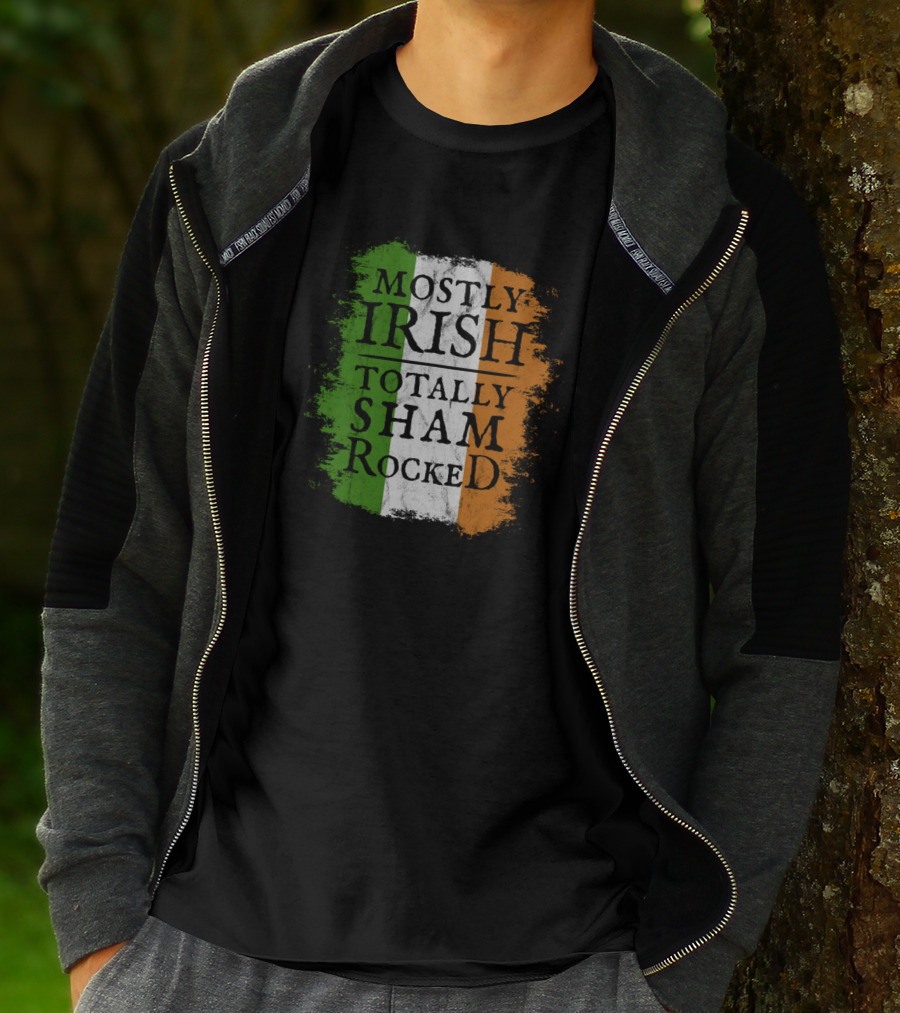 Mostly Irish Totally Shamrocked Ireland Flag Colors T-Shirt