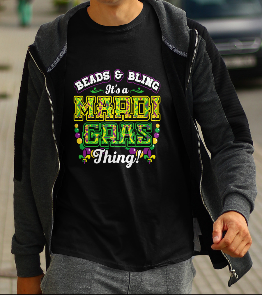 Beads And Bling It's A Mardi Gras Thing With Colorful Fleur-de-Lis And Beads T-Shirt