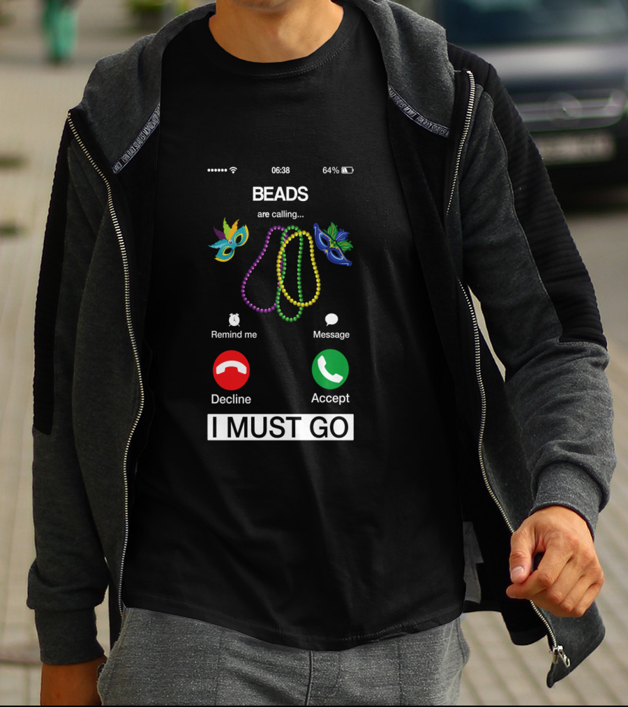 Mardi Gras Beads Are Calling And I Must Go With Masquerade Masks T-Shirt