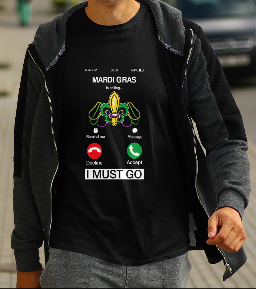 Mardi Gras Is Calling I Must Go Fleur De Lis Icon With Accept Decline Options T-Shirt