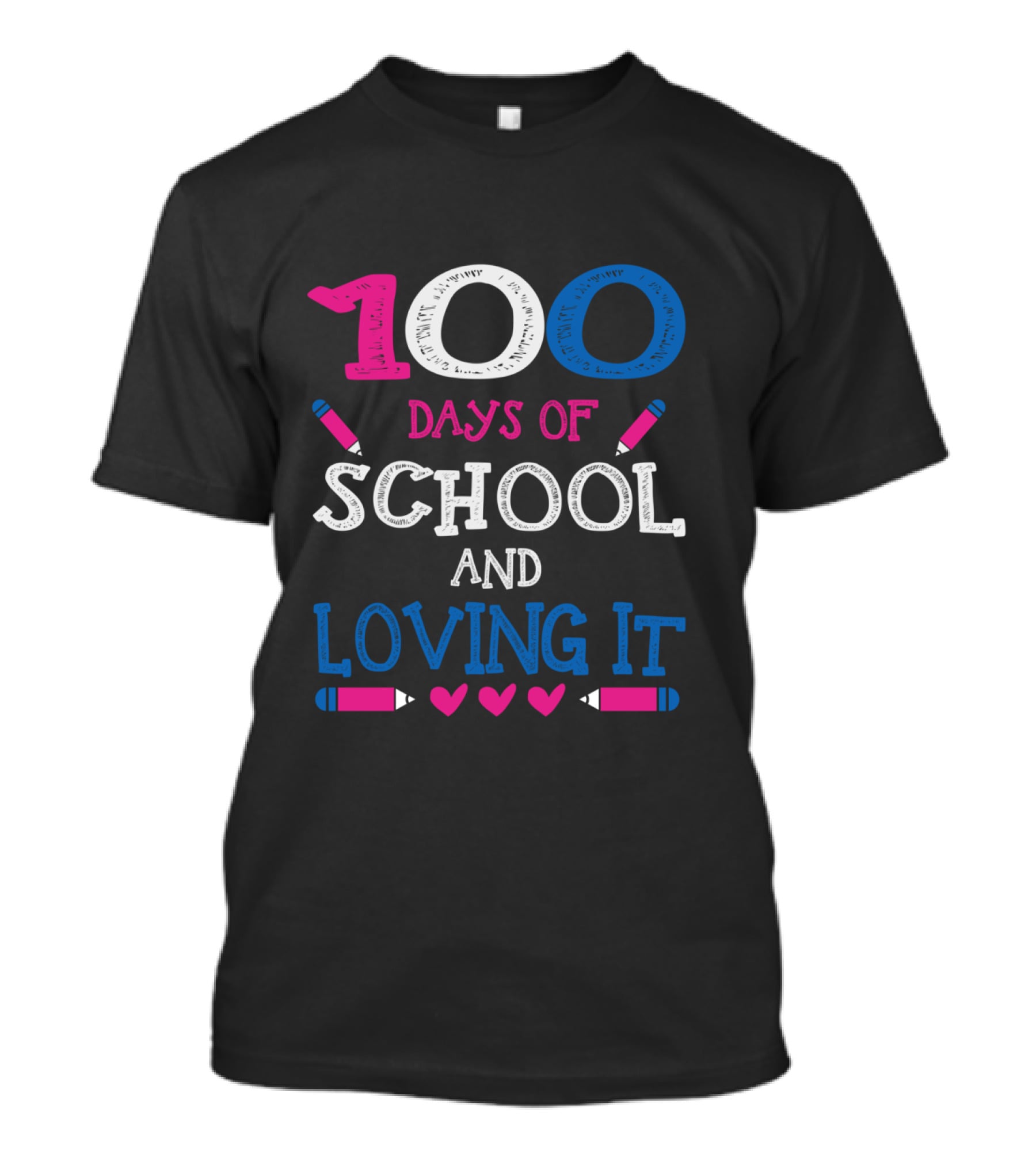 100 Days Of School And Loving It T-Shirt