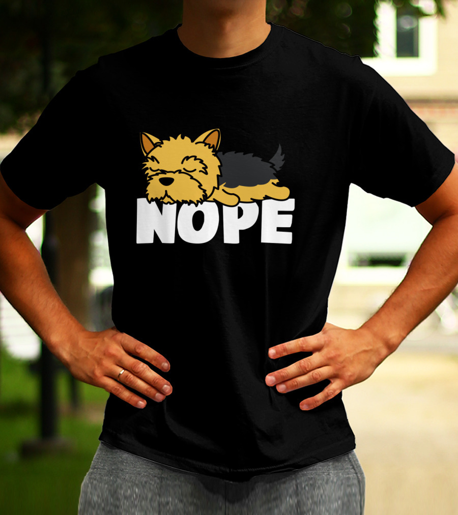 Napping Yorkshire Terrier Nope Lazy Dogs Lover T-Shirt