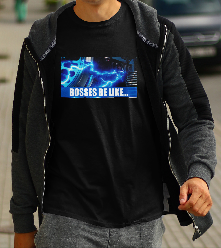 Star Wars Bosses Be Like Force Lightning Meme T-Shirt