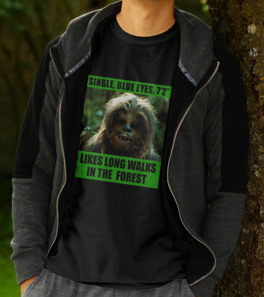 Single Blue Eyes 7'2 Chewbacca Likes Long Walks In The Forest Star Wars T-Shirt