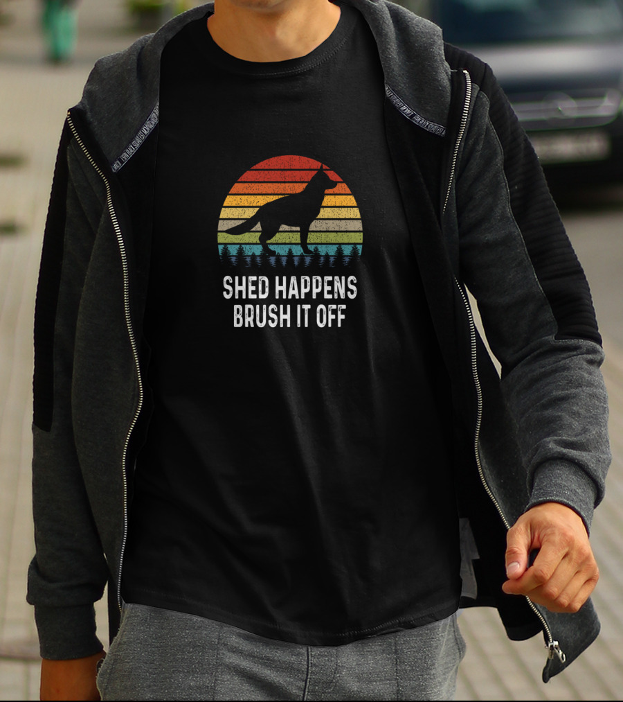 Shed Happens Brush It Off German Shepherd Dad T-Shirt