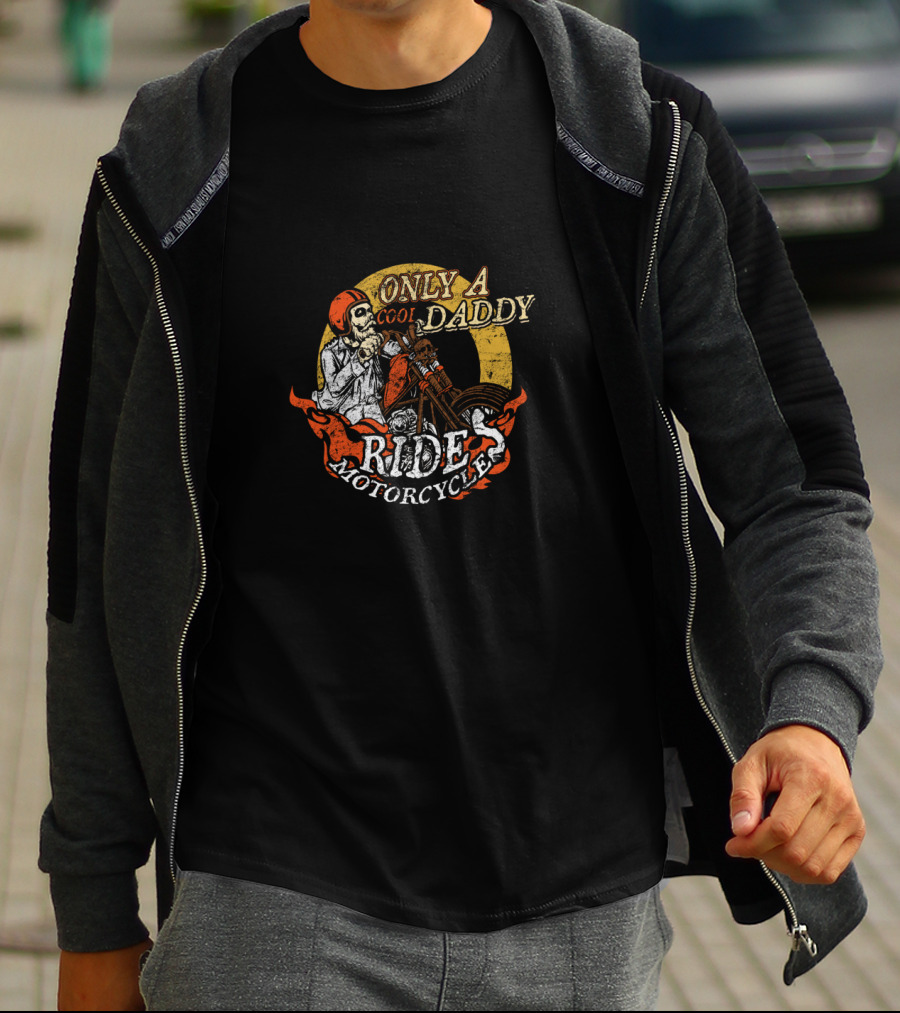 Only A Cool Daddy Rides Motorcycles T-Shirt