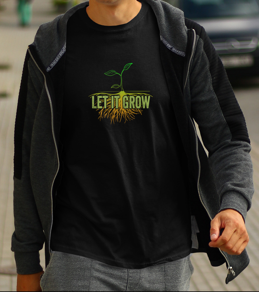 Let It Grow Green Seedling With Roots Gardening T-Shirt