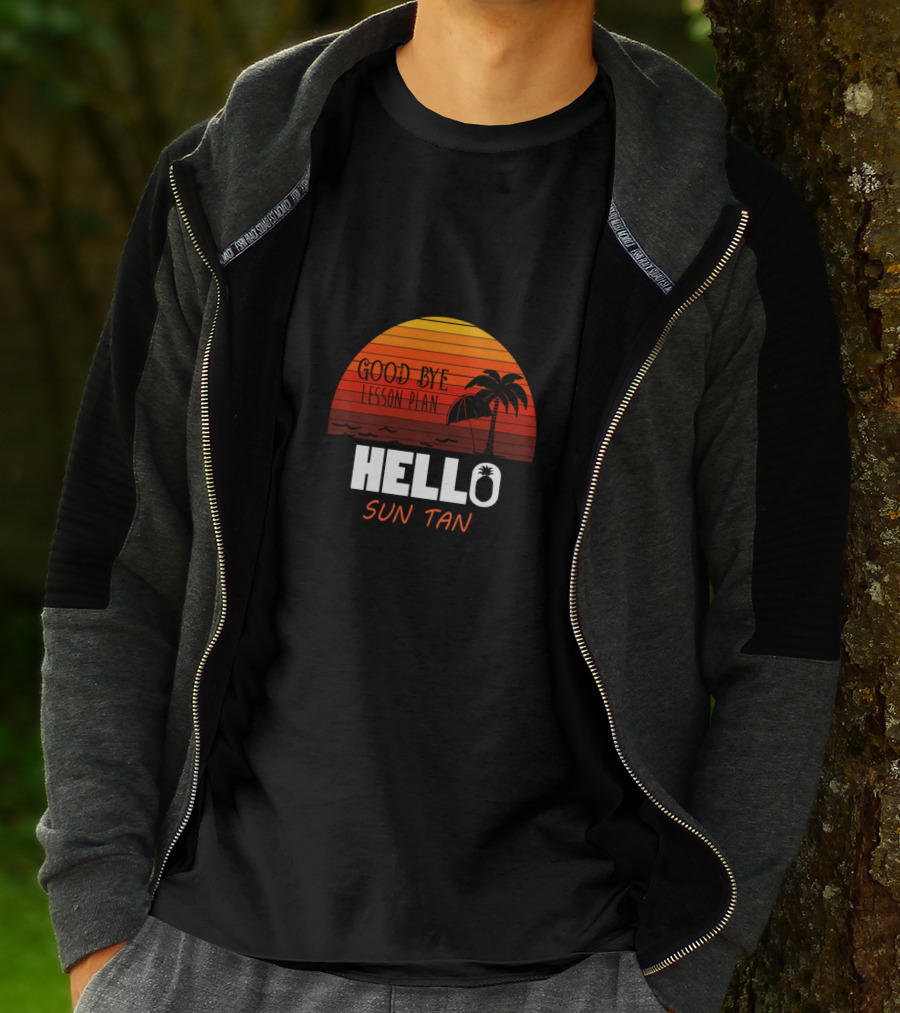 Good Bye Lesson Plan Hello Sun Tan Sunset Palm Tropical Vibes T-Shirt