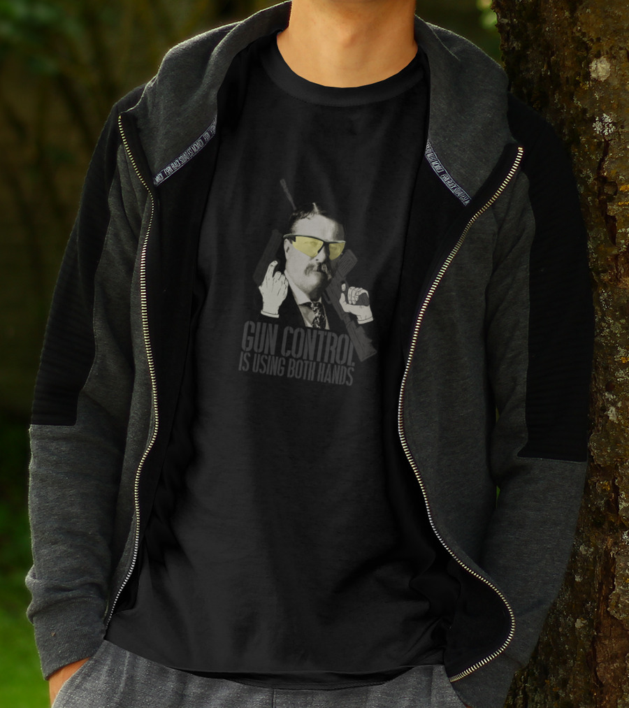 Gun Control Is Using Both Hands Teddy Roosevelt Yellow Glasses Gun T-Shirt