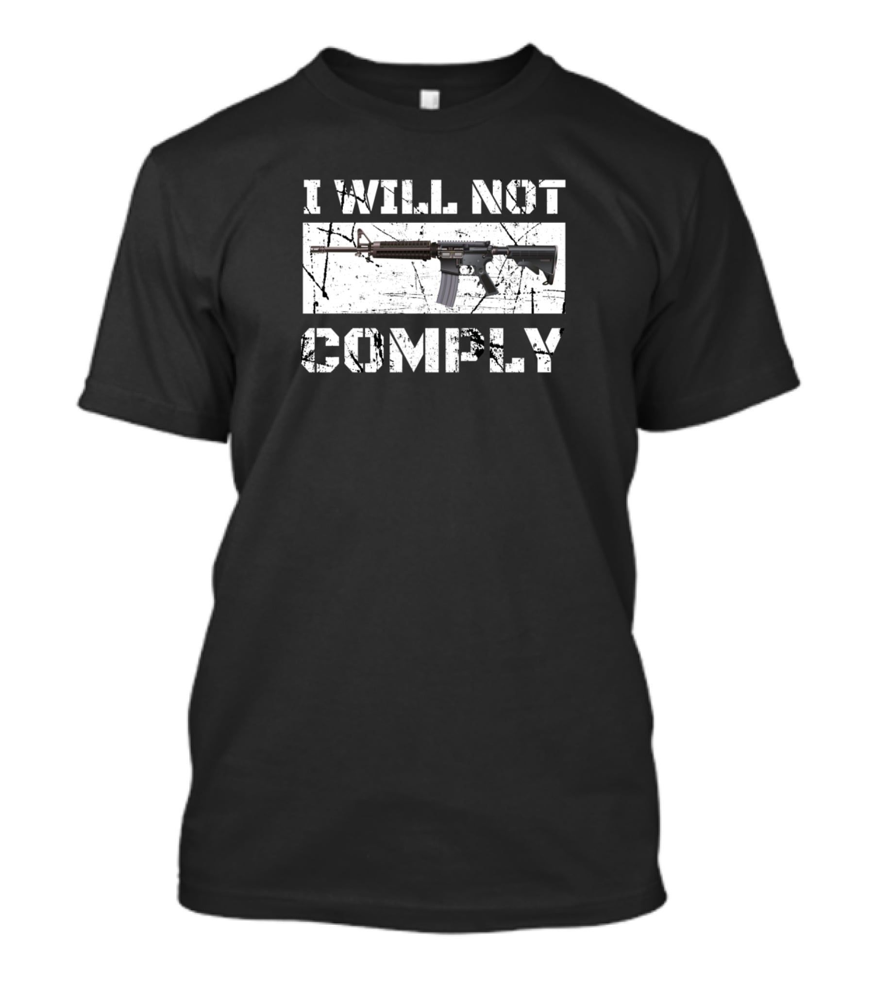 I WILL NOT COMPLY AR15 Rifle T-Shirt