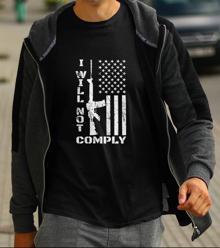 I WILL NOT COMPLY AR15 American Flag Stars Stripes T-Shirt