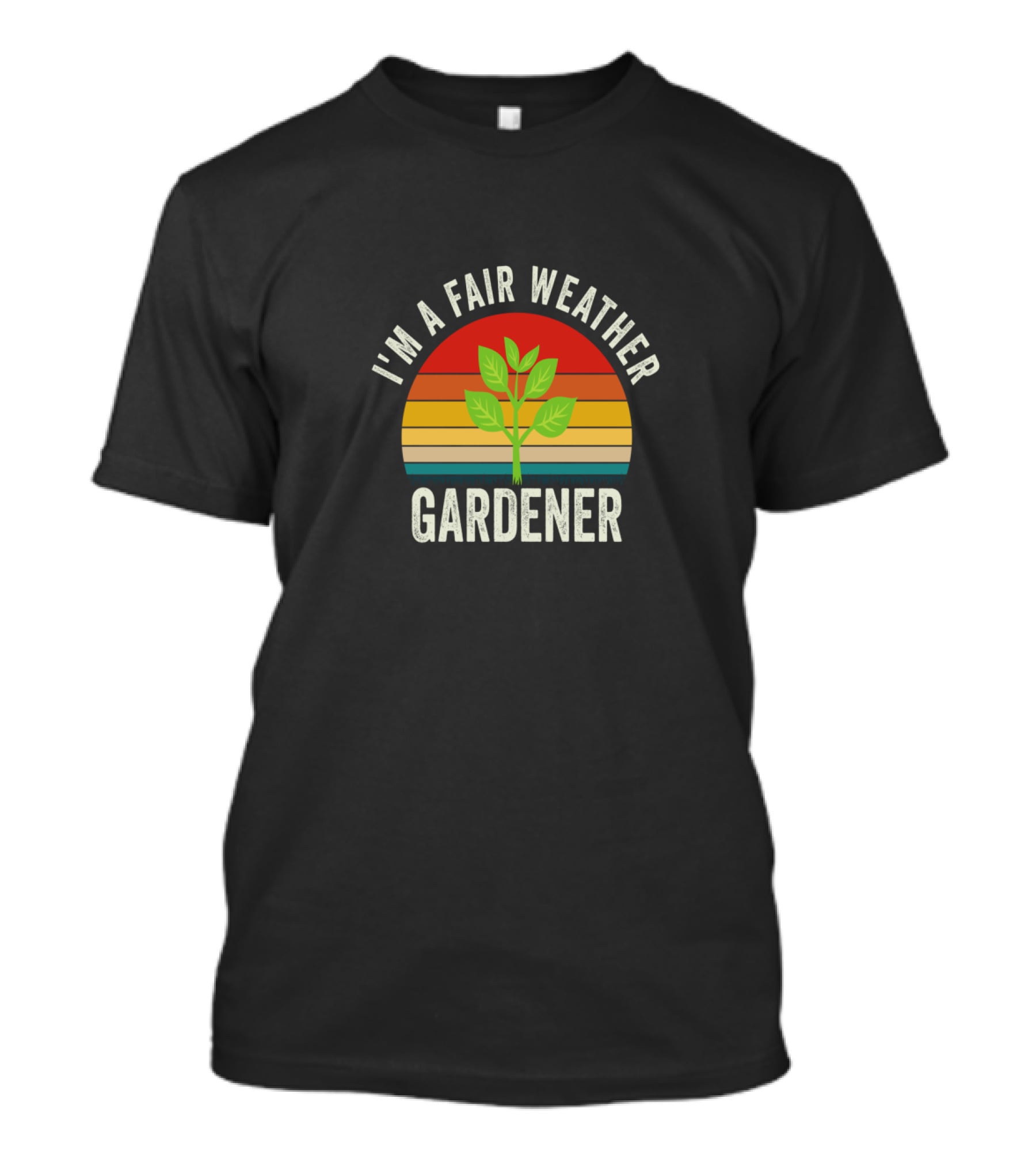 I'm A Fair Weather Gardener Plant Retro Sunset Funny Gardening T-Shirt