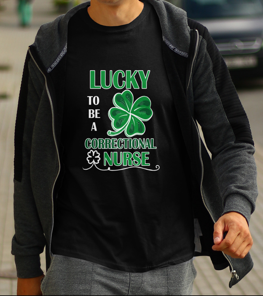 Lucky To Be A Correctional Nurse Shamrock T-Shirt