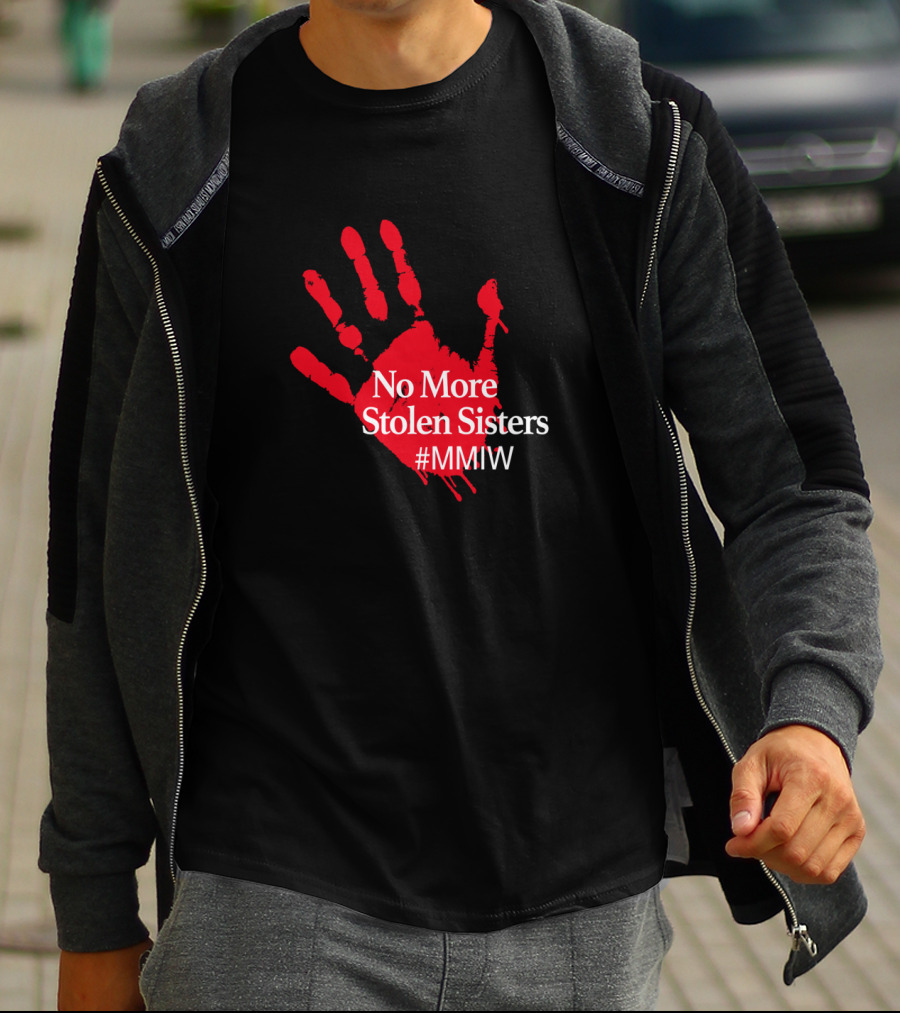 No More Stolen Sisters MMIW Red Handprint Missing Murdered Indigenous Awareness T-Shirt