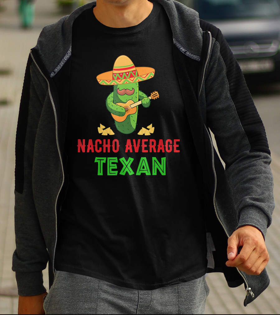 Nacho Average Texan Cactus Playing Guitar With Sombrero And Chips T-Shirt