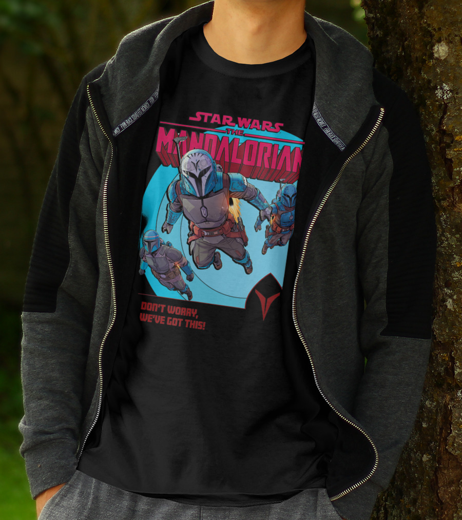 Star Wars The Mandalorian Bounty Hunters Don't Worry We've Got This T-Shirt