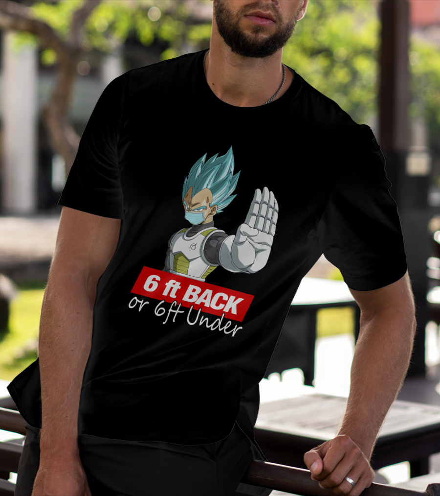 6 Ft Back Or 6 Ft Under Vegeta With Mask T-Shirt