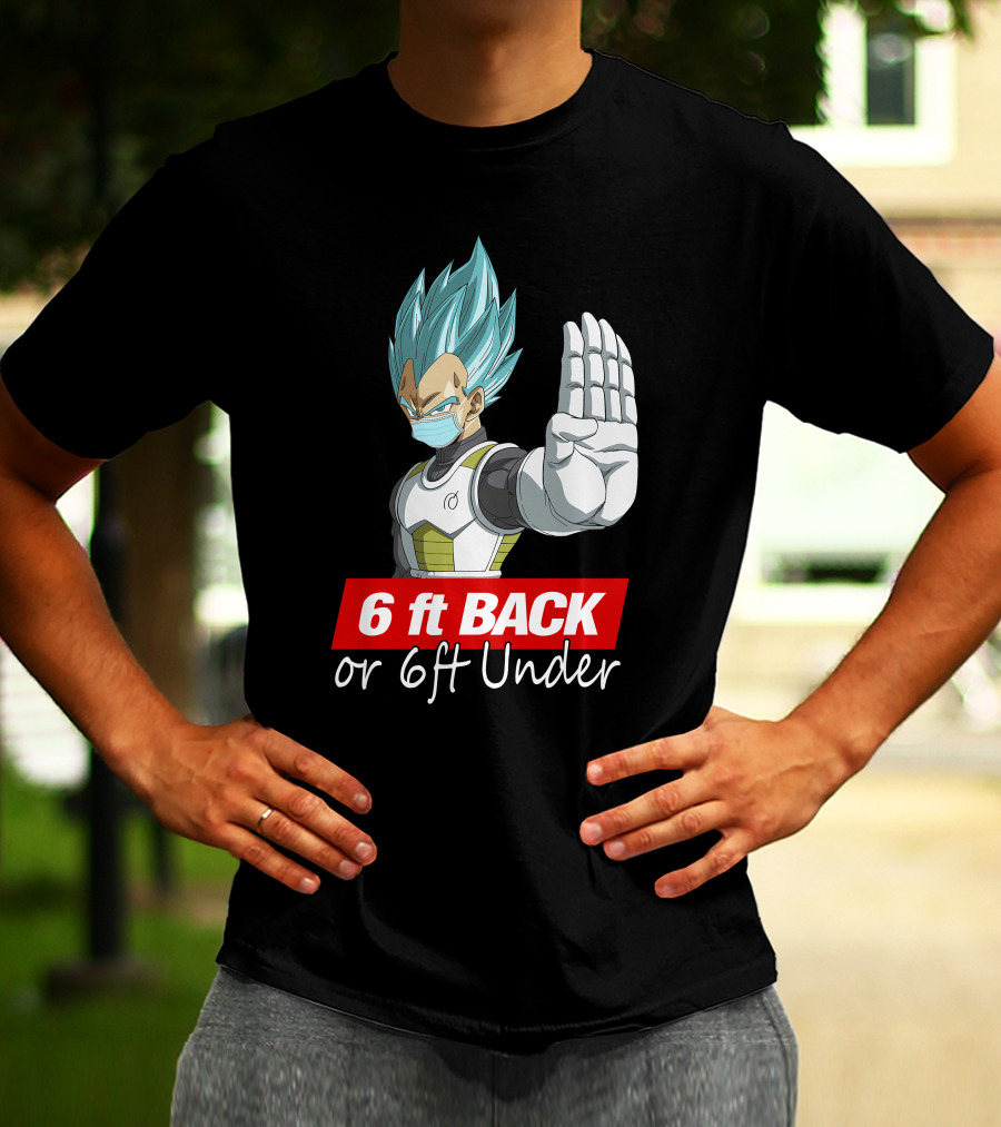 6 Ft Back Or 6 Ft Under Vegeta With Mask T-Shirt