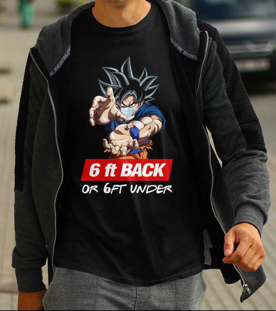 GOKU 6ft BACK OR 6FT UNDER Masked Super Saiyan T-Shirt