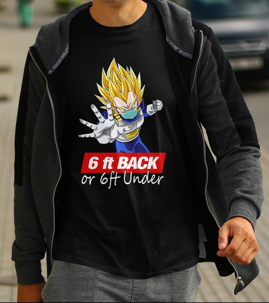 6 Ft Back Or 6ft Under Vegeta Mask Super Saiyan Safety Message T-Shirt