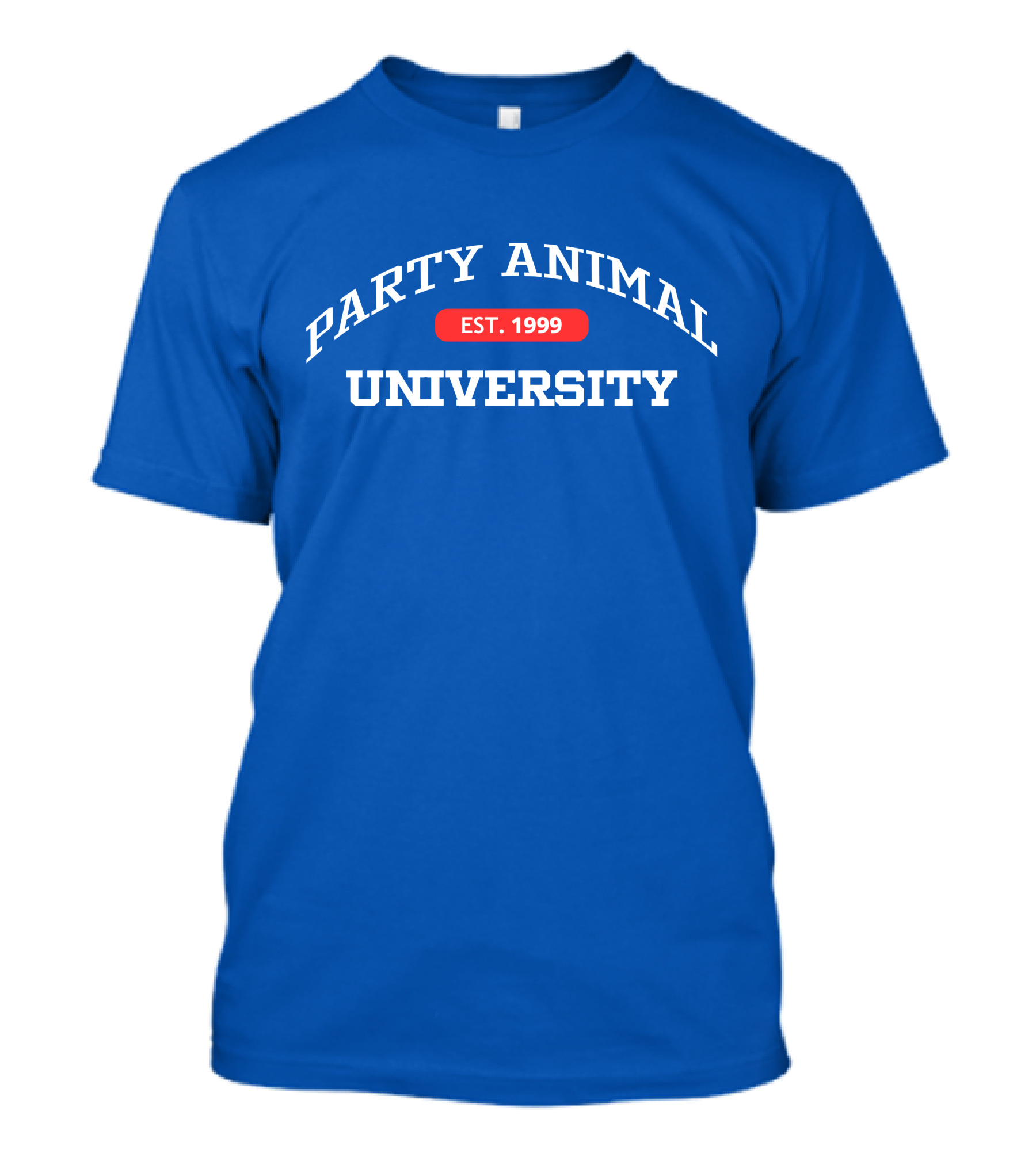 Party Animal University Est. 1999 T-Shirt