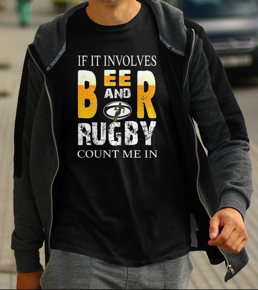 If It Involves Beer And Rugby With Running Player Symbol Count Me In T-Shirt