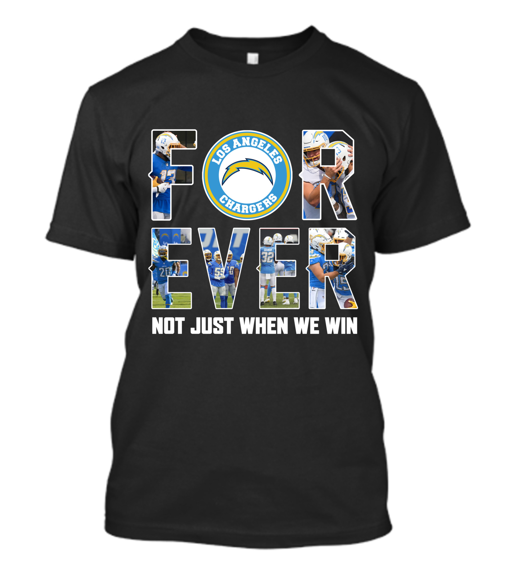 Los Angeles Chargers Forever Not Just When We Win T-Shirt