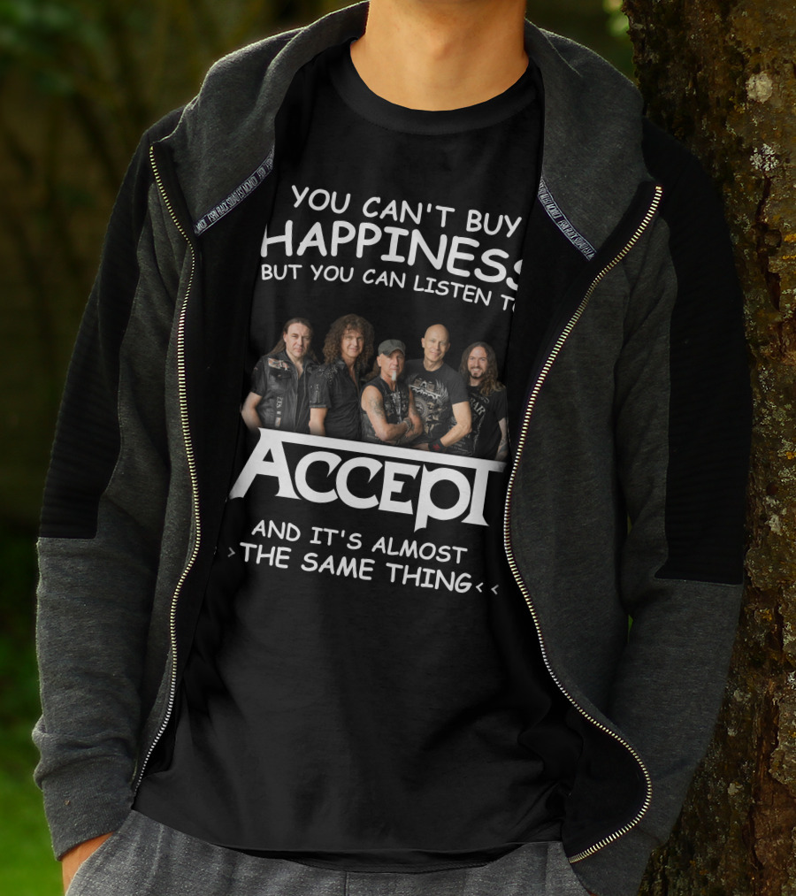 You Can't Buy Happiness But You Can Listen To Accept And It's Almost The Same Thing T-Shirt