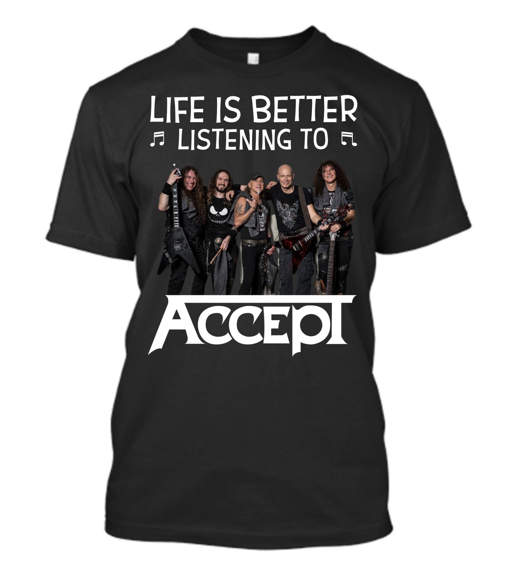 Life Is Better Listening To Accept Band Members Music T-Shirt