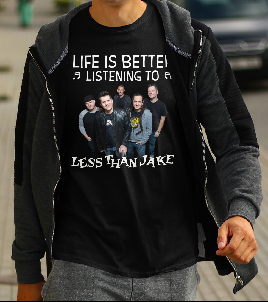 Life Is Better Listening To Less Than Jake Band Members Image T-Shirt