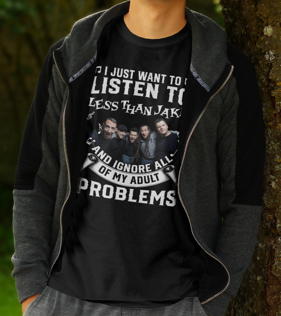 I Just Want To Listen To Less Than Jake And Ignore All Of My Adult Problems Band Photo T-Shirt
