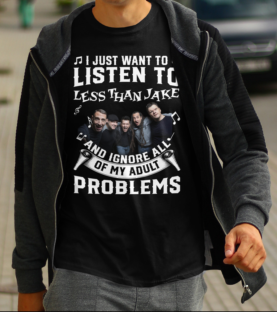 I Just Want To Listen To Less Than Jake And Ignore All Of My Adult Problems Band Photo T-Shirt