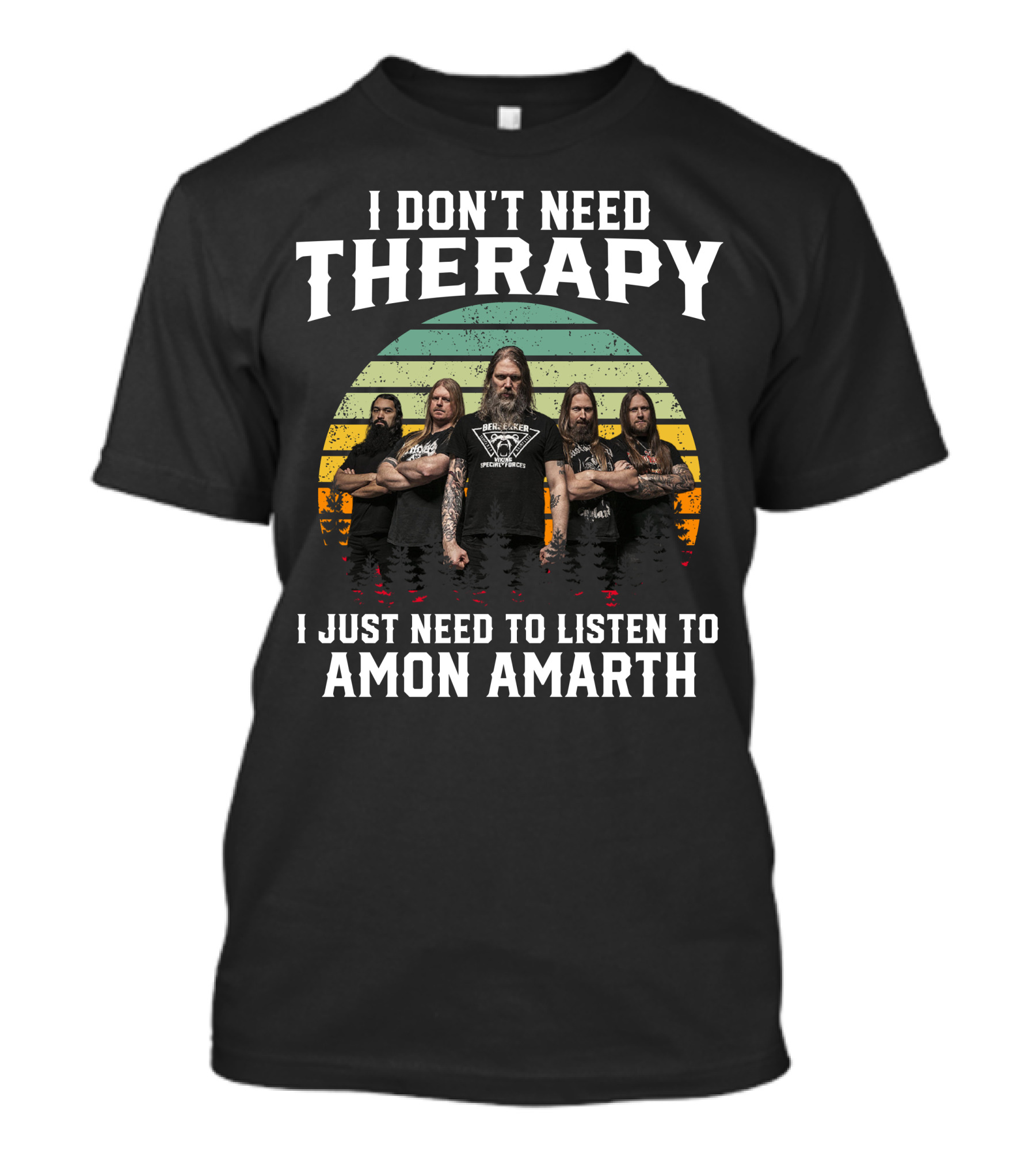 I Don't Need Therapy I Just Need To Listen To Amon Amarth Band Members Vintage Sunset Background T-Shirt