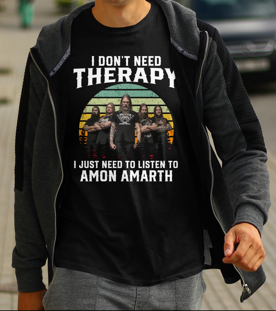I Don't Need Therapy I Just Need To Listen To Amon Amarth Band Members Vintage Sunset Background T-Shirt