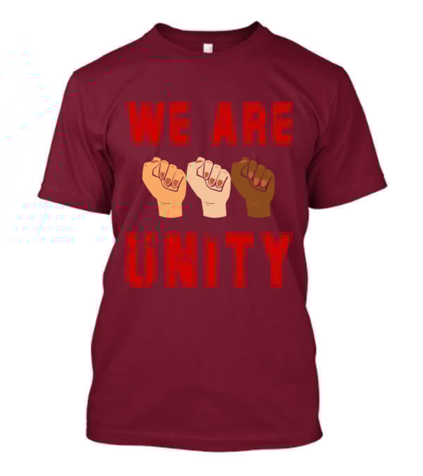 We Are Unity Raised Fists Symbol Of Solidarity T-Shirt