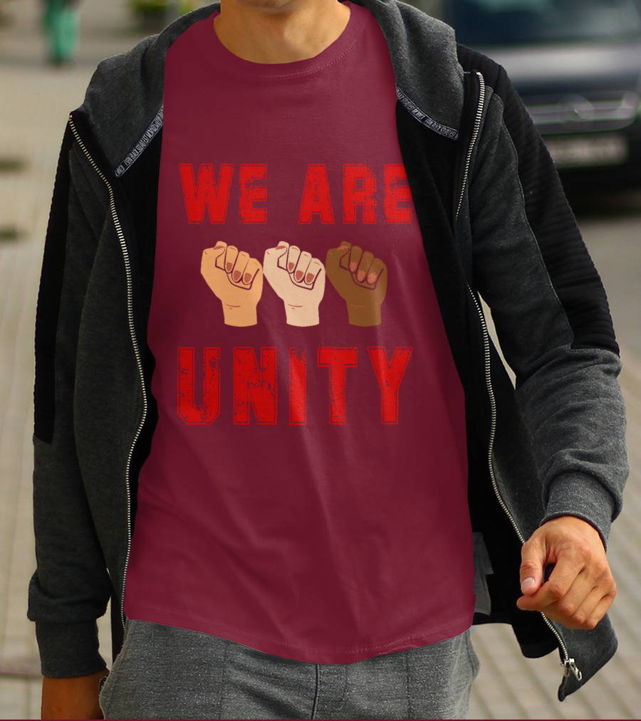 We Are Unity Raised Fists Symbol Of Solidarity T-Shirt