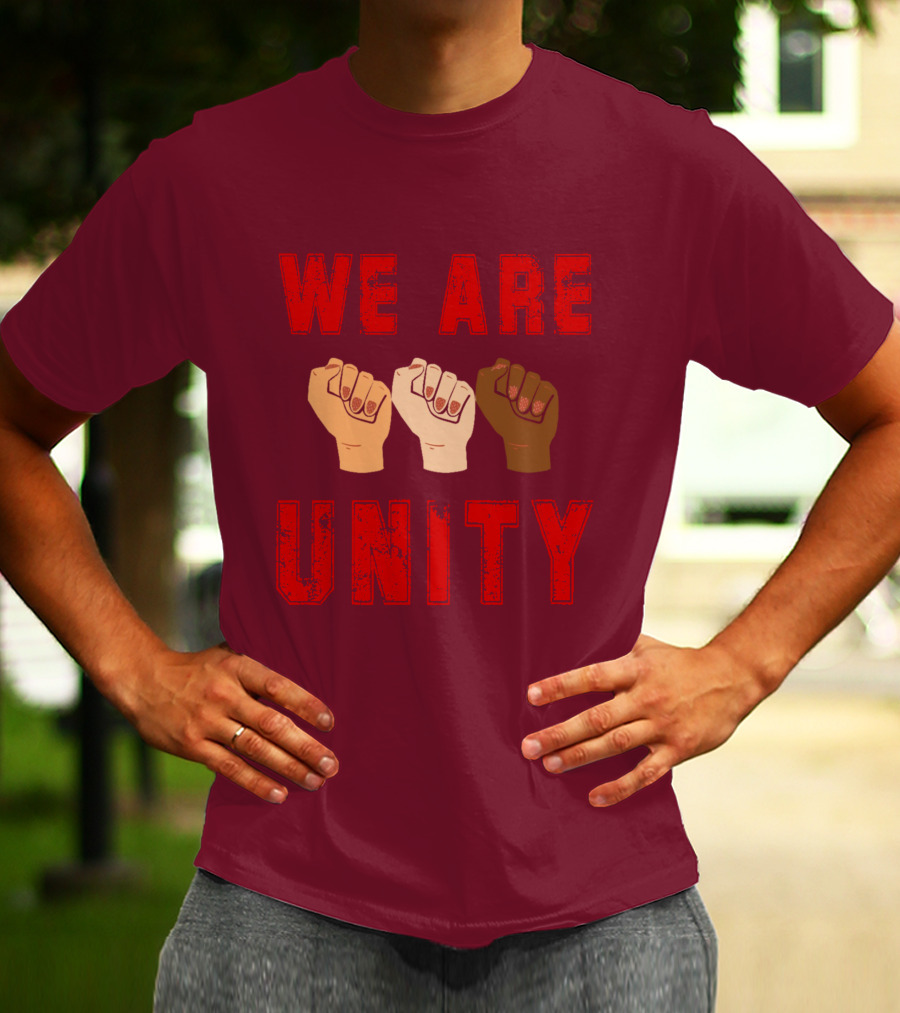 We Are Unity Raised Fists Symbol Of Solidarity T-Shirt
