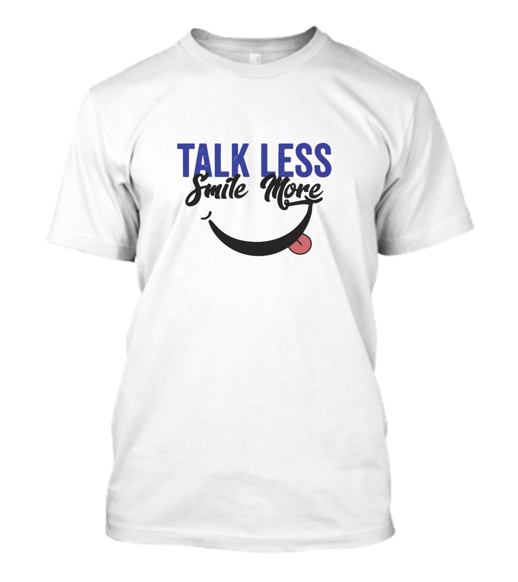 Talk Less Smile More Winking Face Tongue Out T-Shirt