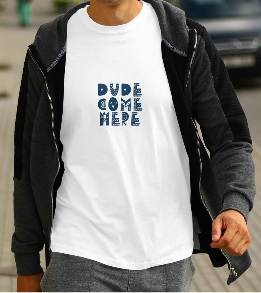 Dude Come Here AdamRayOkay T-Shirt