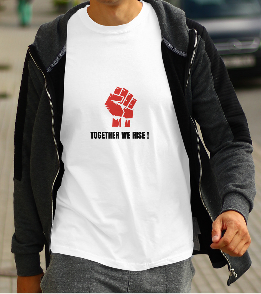 TOGETHER WE RISE Fist Symbol Empowerment T-Shirt