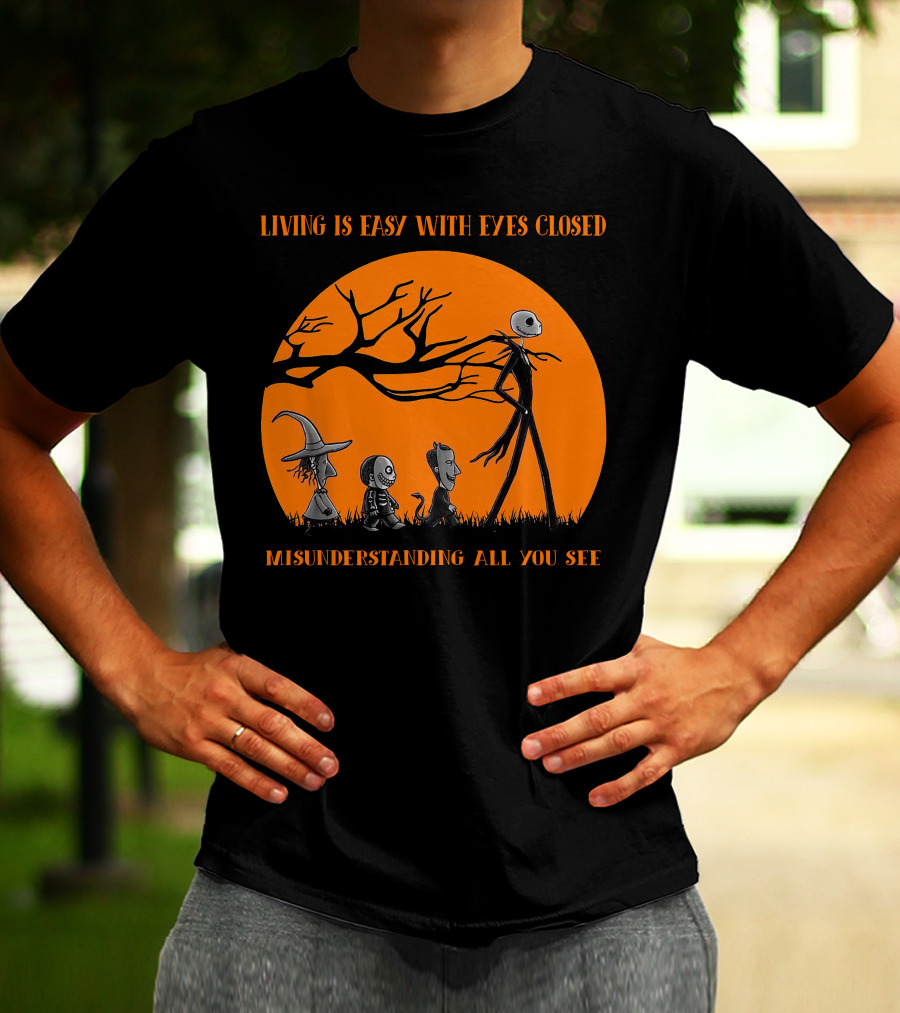 Living Is Easy With Eyes Closed Jack And Friends Halloween Edition Misunderstanding All You See T-Shirt