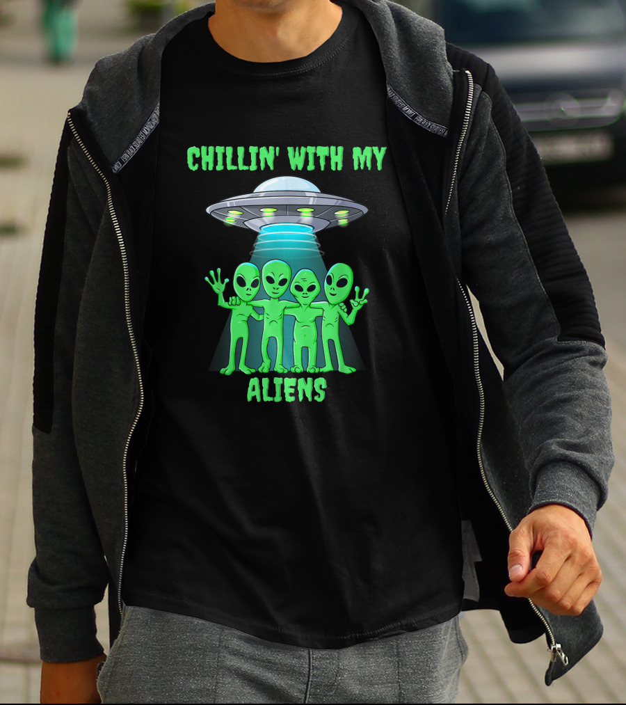 CHILLIN' WITH MY ALIENS UFO FRIENDS T-Shirt