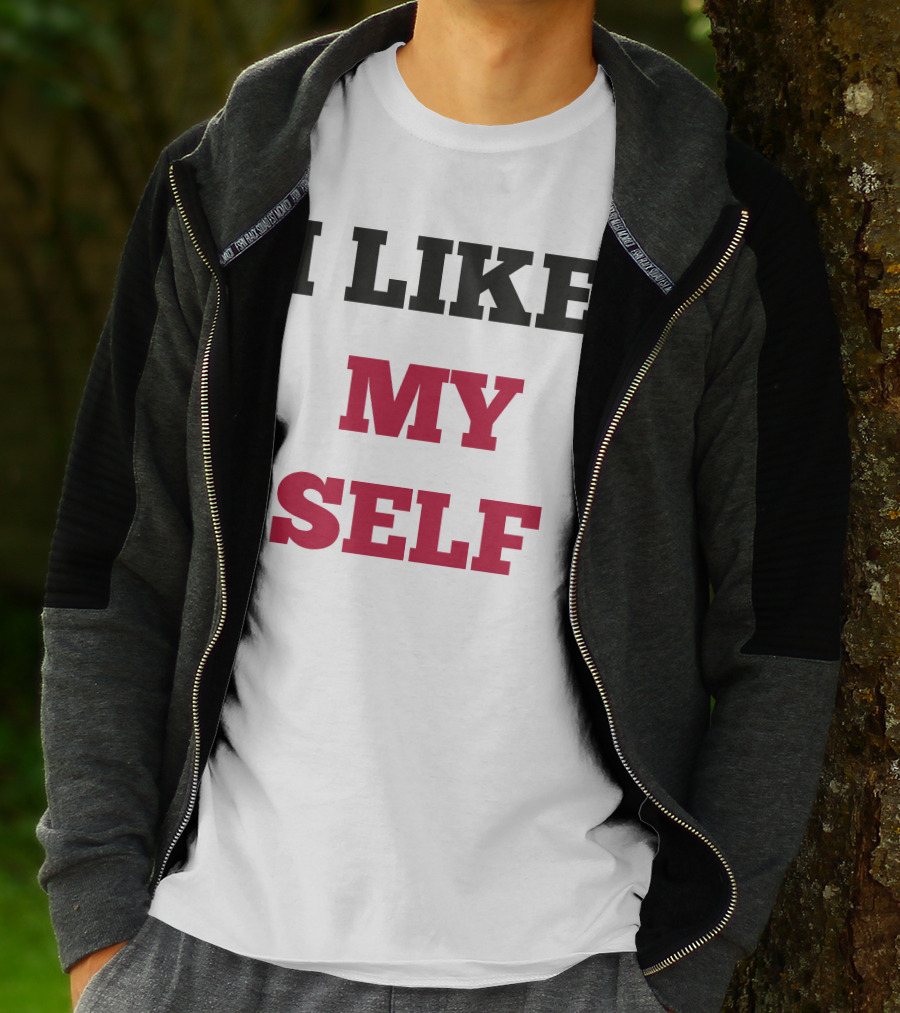I Like My Self Motivational Quote Bold Typography T-Shirt