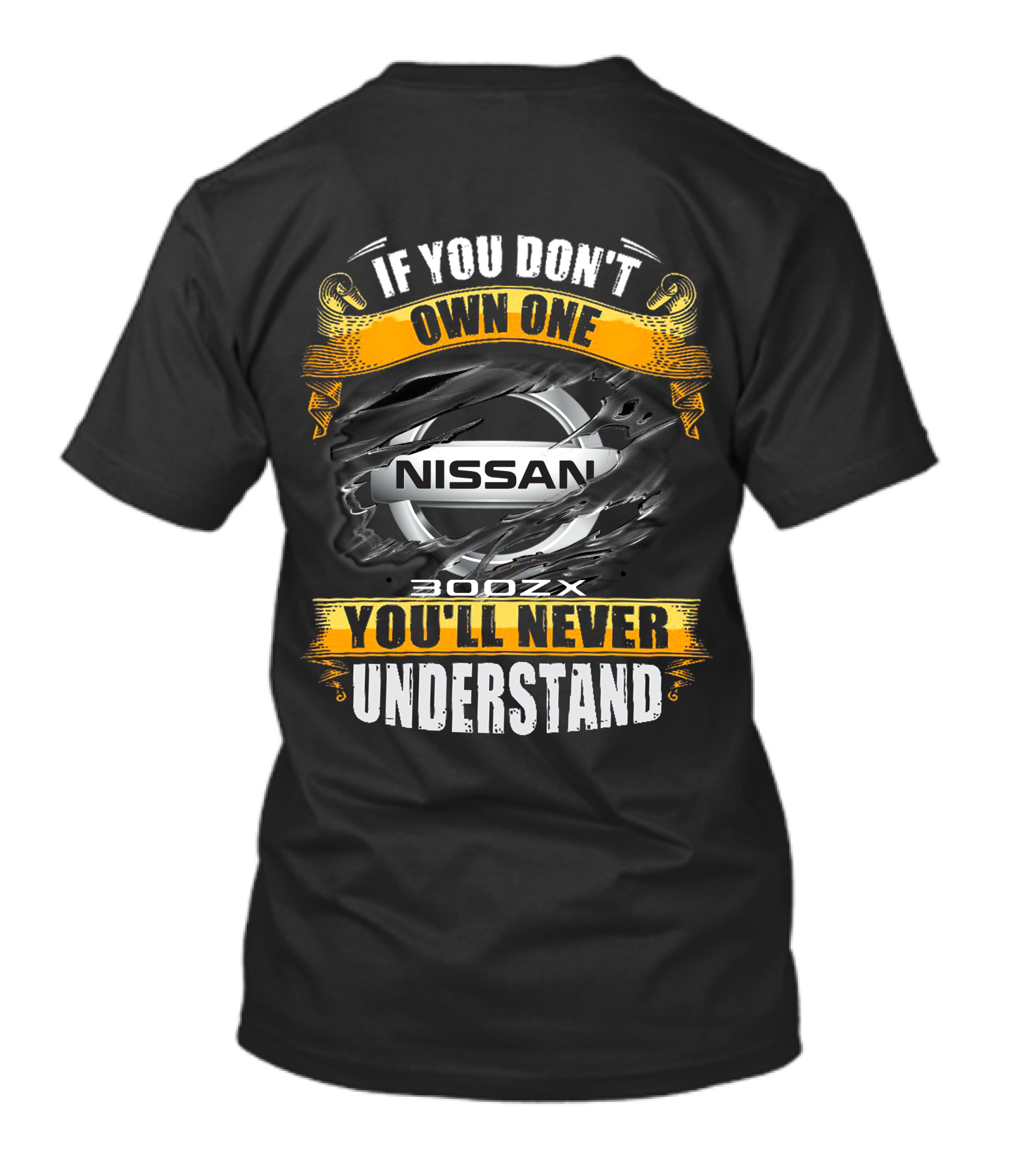 Nissan 300ZX If You Don't Own One You'll Never Understand T-Shirt